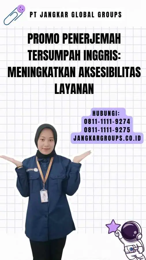 Promo Penerjemah Tersumpah Inggris Meningkatkan Aksesibilitas Layanan