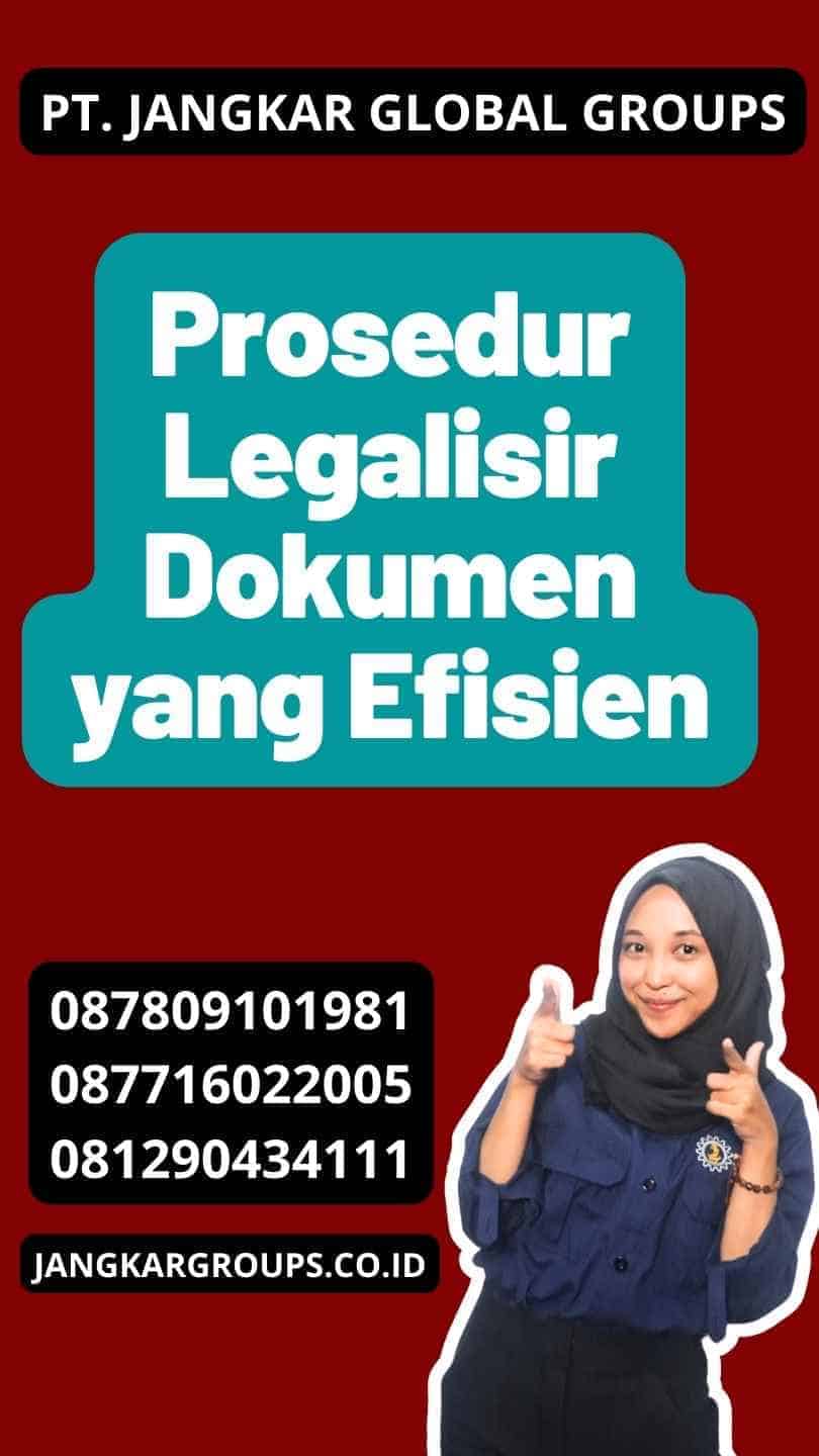 Prosedur Legalisir Dokumen yang Efisien