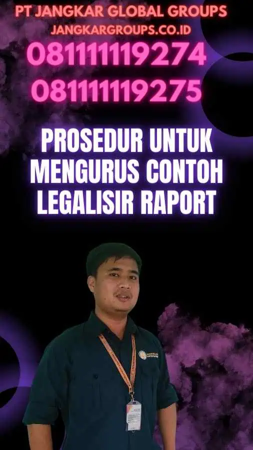 Prosedur untuk Mengurus Contoh legalisir raport