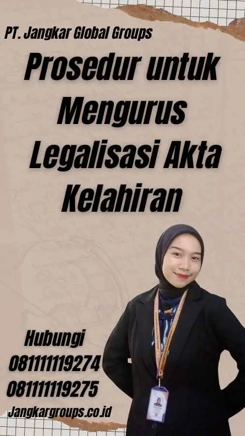 Prosedur untuk Mengurus Legalisasi Akta Kelahiran