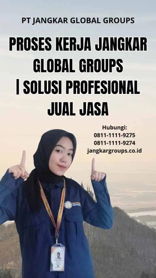 Proses Kerja Jangkar Global Groups | Solusi Profesional Jual Jasa