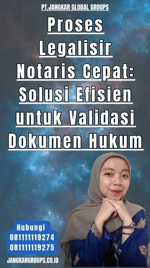 Proses Legalisir Notaris Cepat Solusi Efisien untuk Validasi Dokumen Hukum