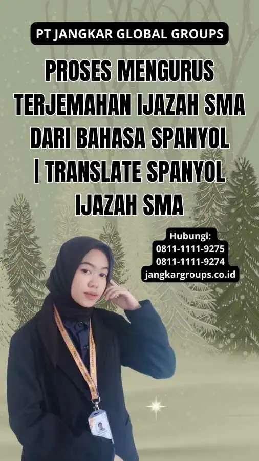 Proses Mengurus Terjemahan Ijazah SMA dari Bahasa Spanyol | translate spanyol ijazah SMA