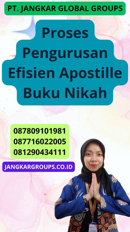 Proses Pengurusan Efisien Apostille Buku Nikah