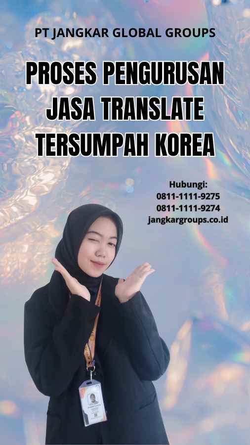 Proses Pengurusan Jasa Translate Tersumpah Korea