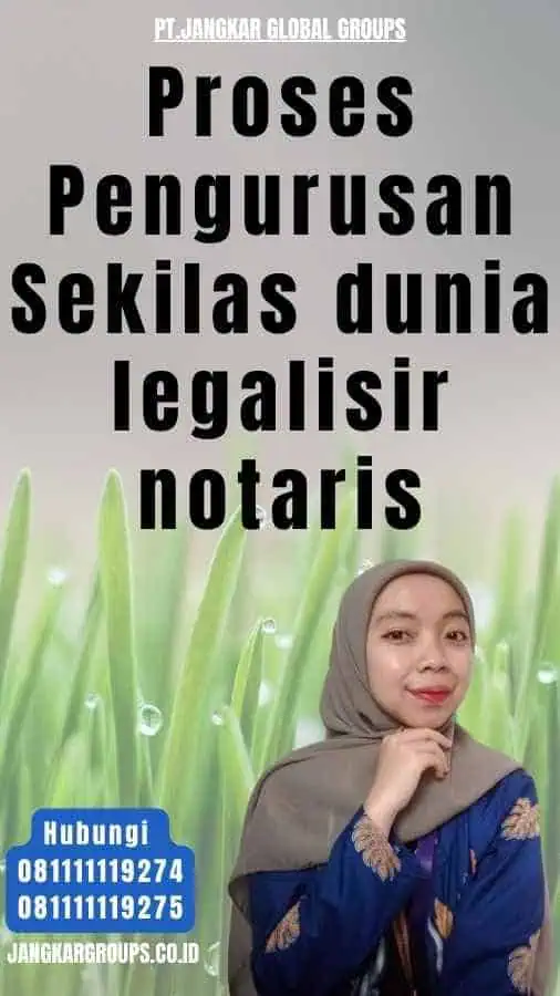 Proses Pengurusan Sekilas dunia legalisir notaris