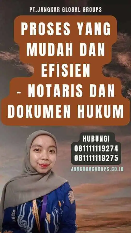 Proses yang Mudah dan Efisien - Notaris dan Dokumen Hukum