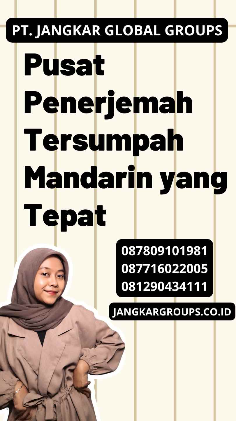 Pusat Penerjemah Tersumpah Mandarin yang Tepat