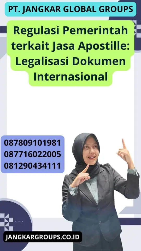 Regulasi Pemerintah terkait Jasa Apostille: Legalisasi Dokumen Internasional