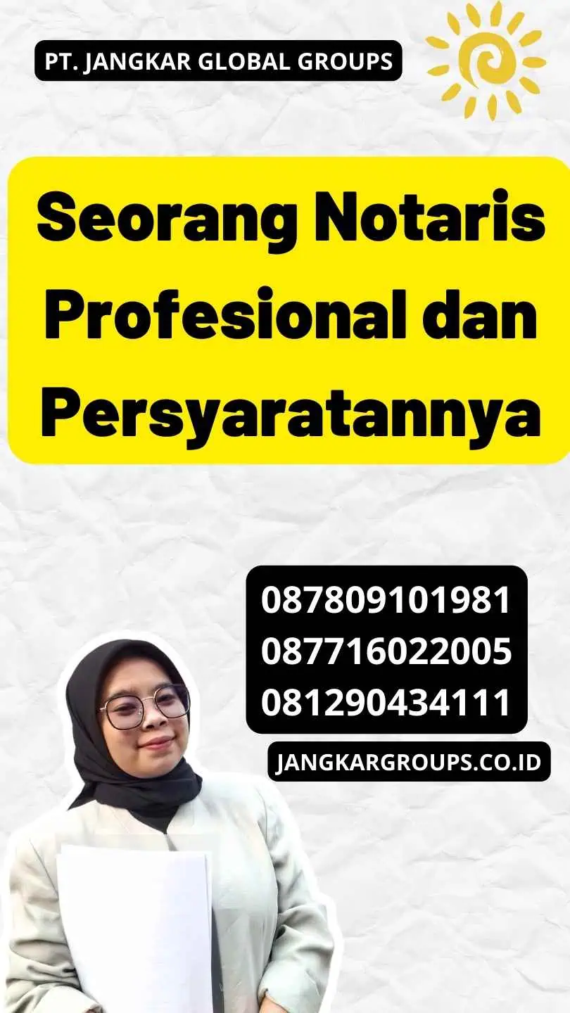 Seorang Notaris Profesional dan Persyaratannya