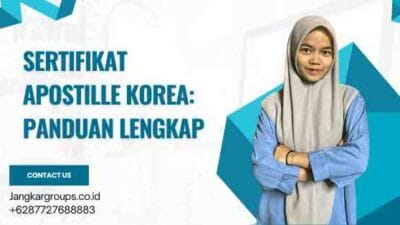 Sertifikat Apostille Korea: Panduan Lengkap