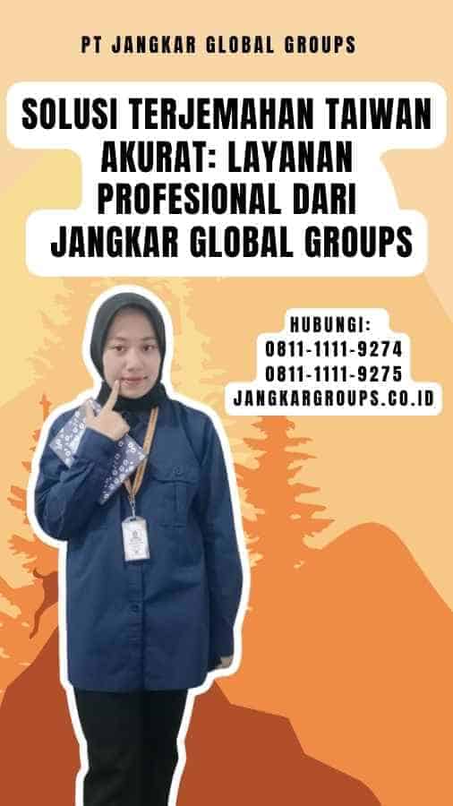 Solusi Terjemahan Taiwan Akurat Layanan Profesional dari Jangkar Global Groups