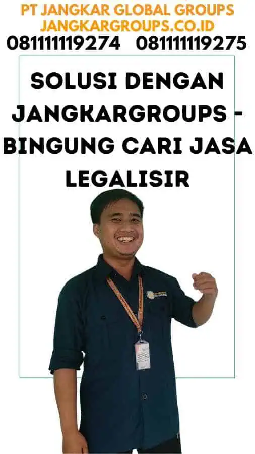 Solusi dengan Jangkargroups - Bingung Cari Jasa Legalisir