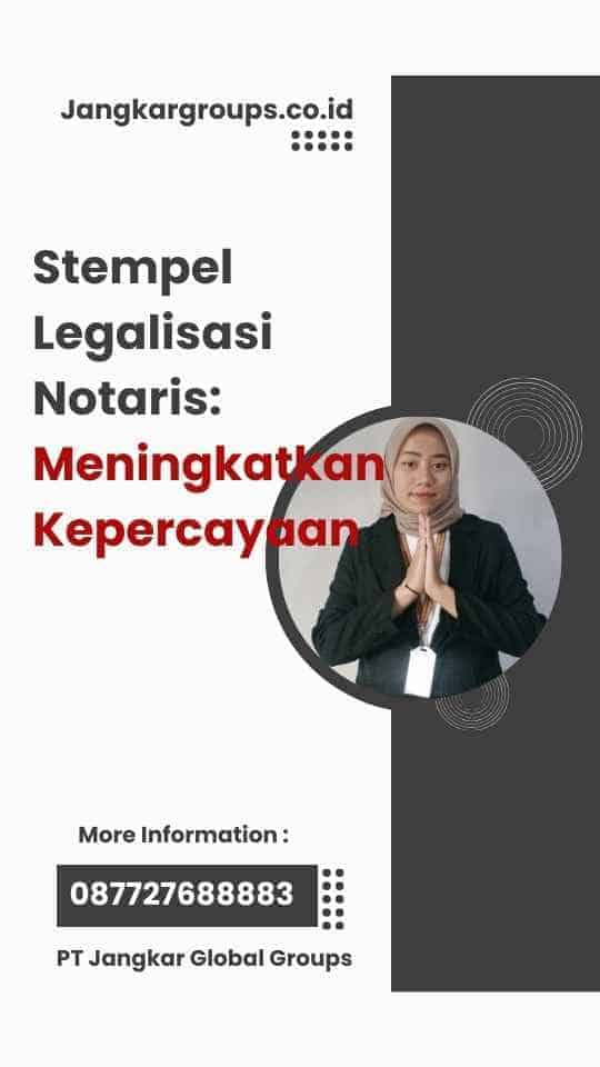 Stempel Legalisasi Notaris: Meningkatkan Kepercayaan