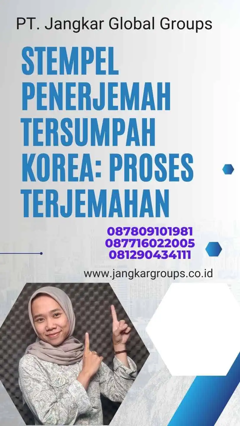 Stempel Penerjemah Tersumpah Korea: Proses Terjemahan