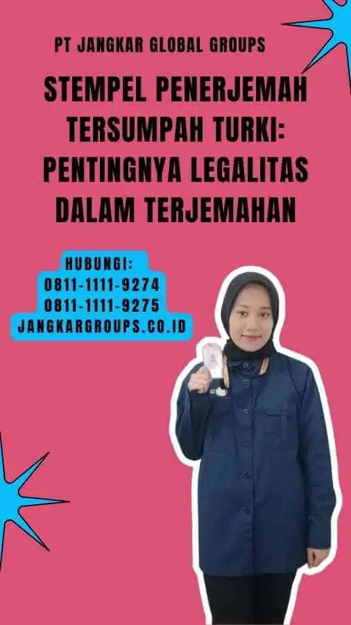 Stempel Penerjemah Tersumpah Turki Pentingnya Legalitas dalam Terjemahan