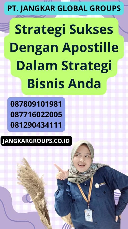 Strategi Sukses Dengan Apostille Dalam Strategi Bisnis Anda