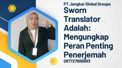 Sworn Translator Adalah: Mengungkap Peran Penting Penerjemah