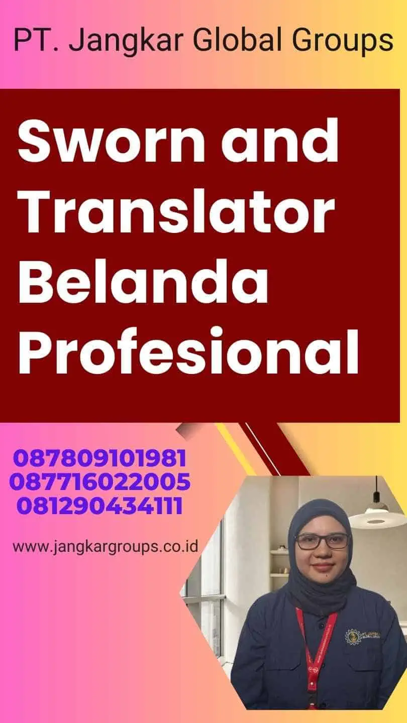 Sworn and Translator Belanda Profesional