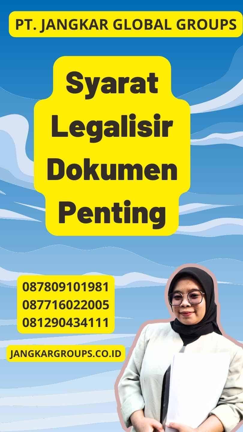 Syarat Legalisir Dokumen Penting