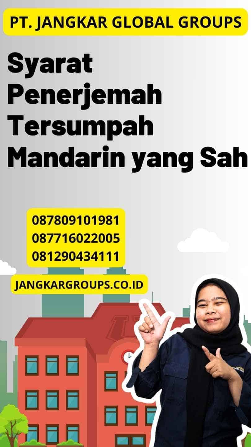 Syarat Penerjemah Tersumpah Mandarin yang Sah