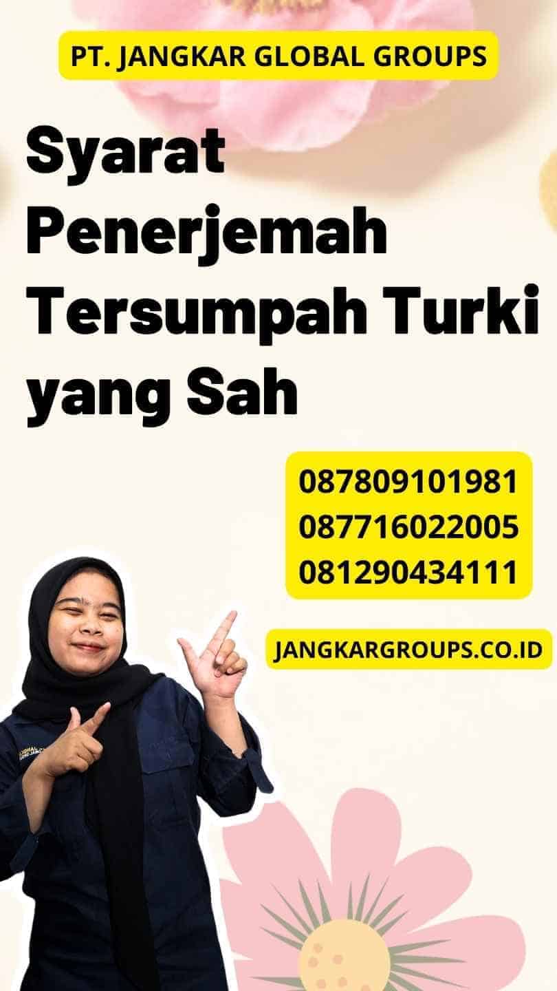 Syarat Penerjemah Tersumpah Turki yang Sah