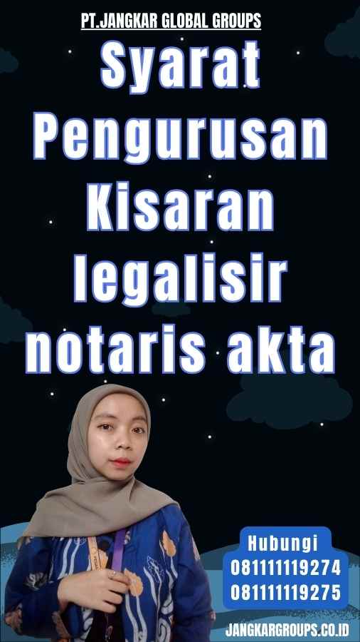 Syarat Pengurusan Kisaran legalisir notaris akta