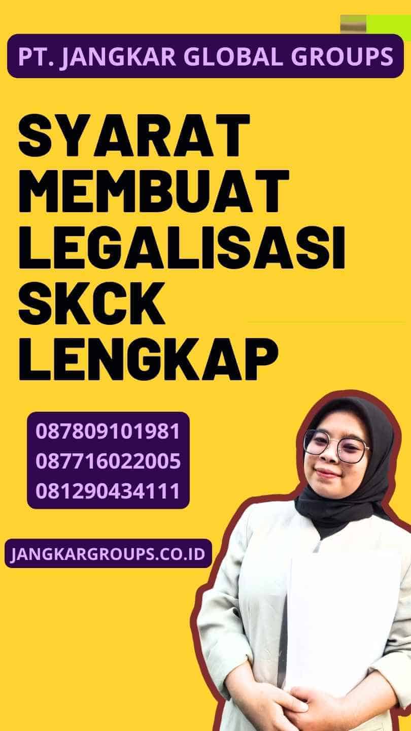 Syarat membuat legalisasi skck Lengkap