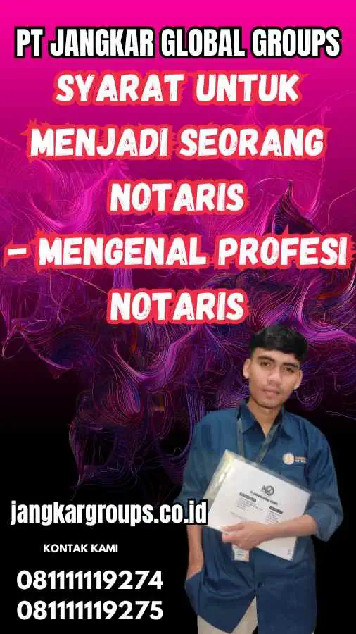 Syarat untuk Menjadi Seorang Notaris - Mengenal profesi notaris