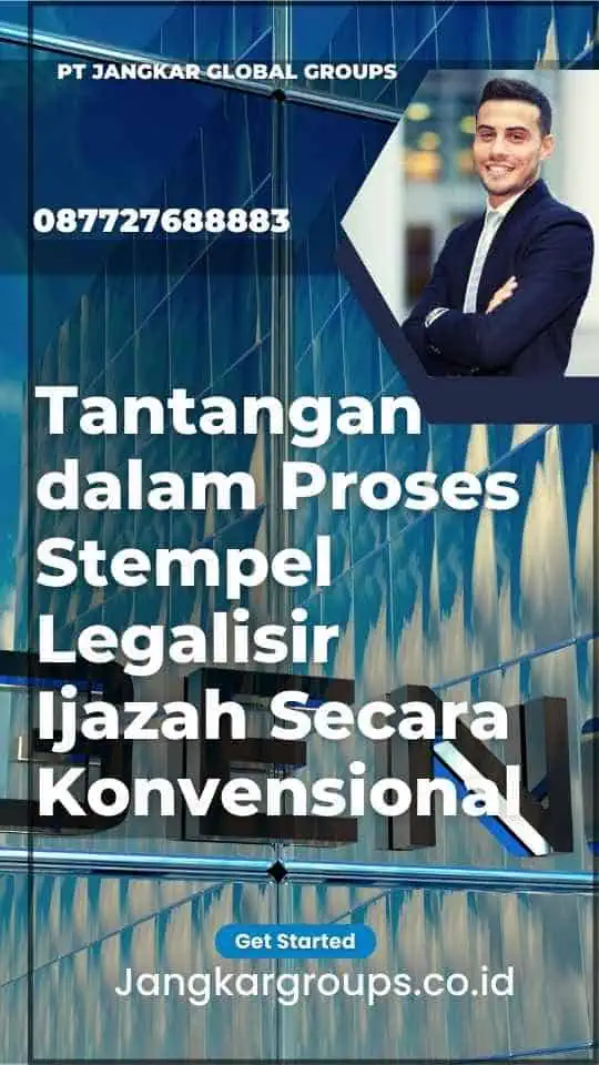 Tantangan dalam Proses Stempel Legalisir Ijazah Secara Konvensional