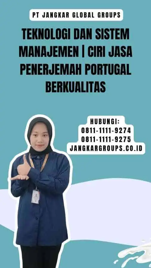 Teknologi dan Sistem Manajemen Ciri Jasa Penerjemah Portugal Berkualitas