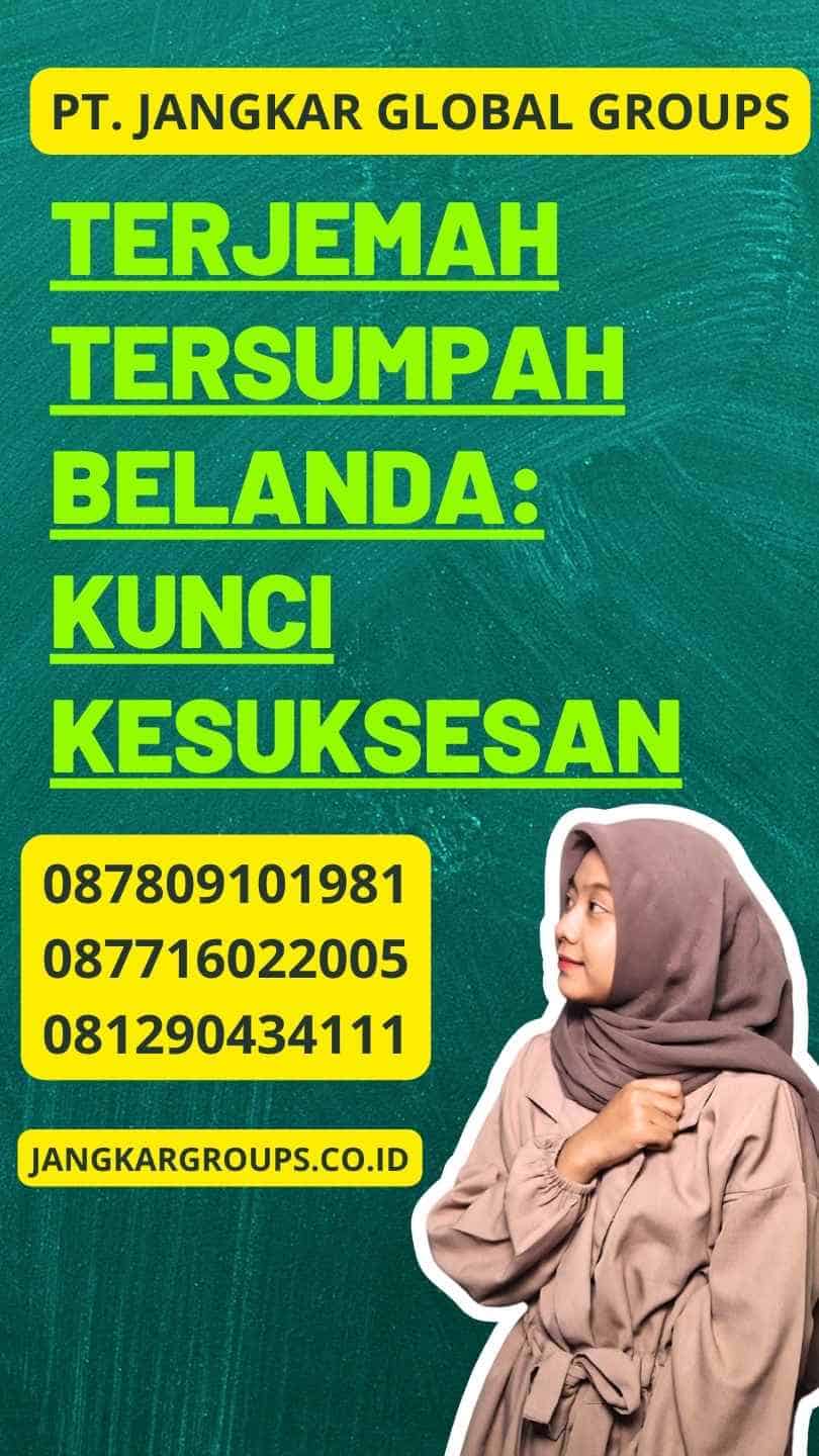 Terjemah Tersumpah Belanda: Kunci Kesuksesan