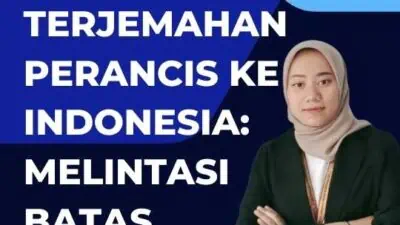 Terjemahan Perancis Ke Indonesia: Melintasi Batas Bahasa