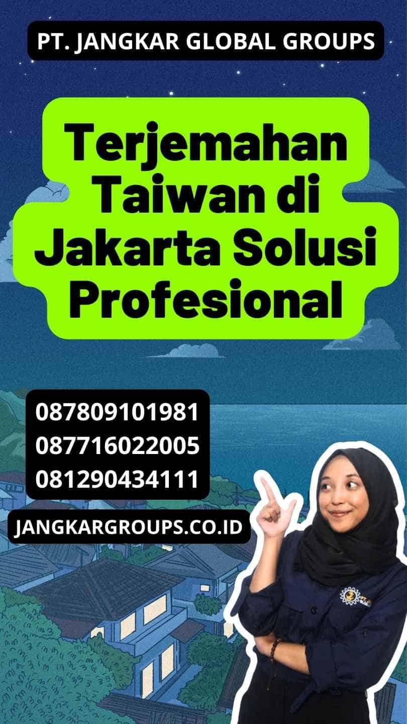 Terjemahan Taiwan di Jakarta Solusi Profesional