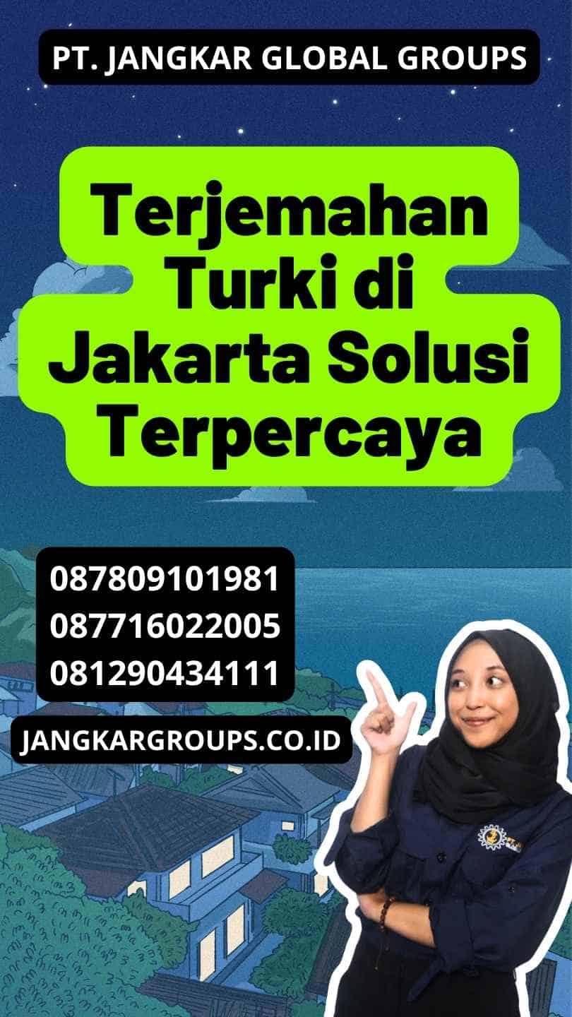 Terjemahan Turki di Jakarta Solusi Terpercaya