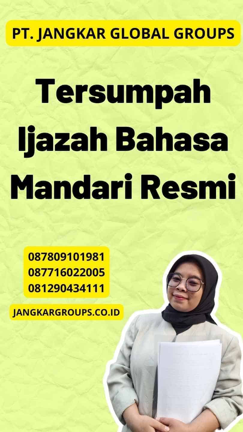 Tersumpah Ijazah Bahasa Mandari Resmi