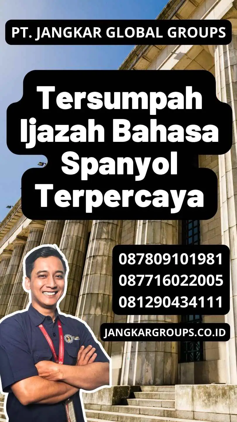 Tersumpah Ijazah Bahasa Spanyol Terpercaya