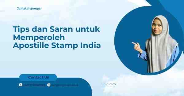 Tips dan Saran untuk Memperoleh Apostille Stamp India
