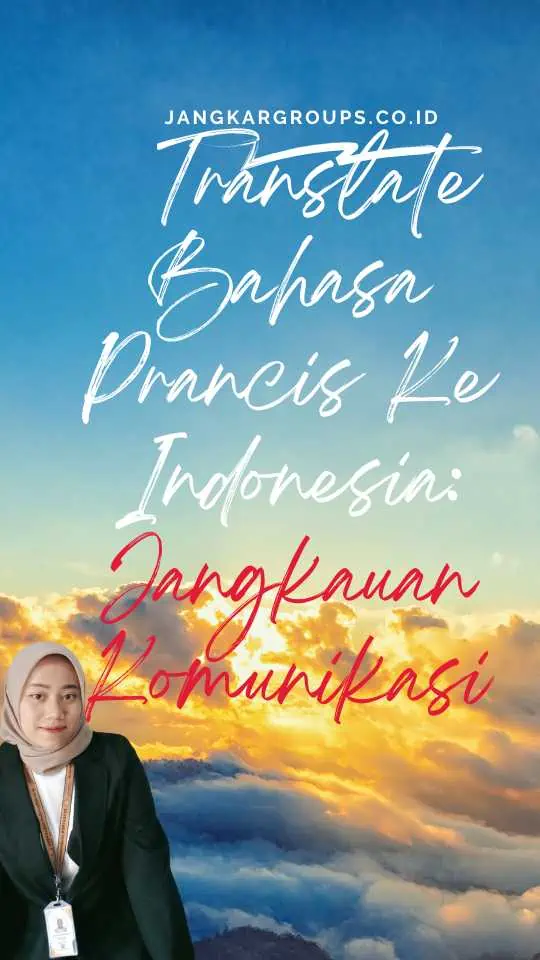 Translate Bahasa Prancis Ke Indonesia: Jangkauan Komunikasi