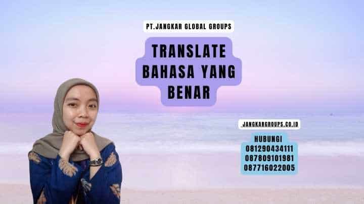 Translate Bahasa Yang Benar
