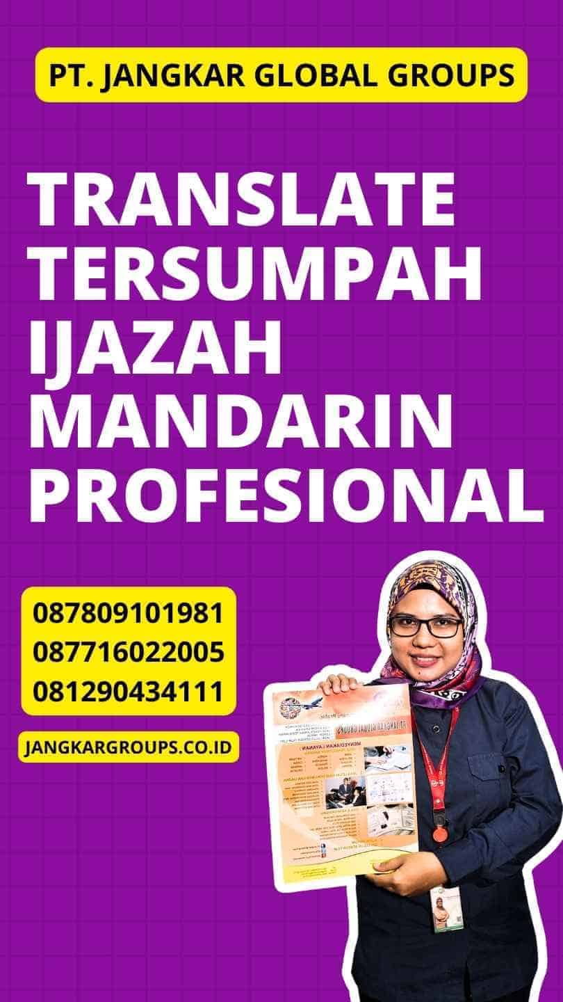 Translate Tersumpah Ijazah Mandarin Profesional