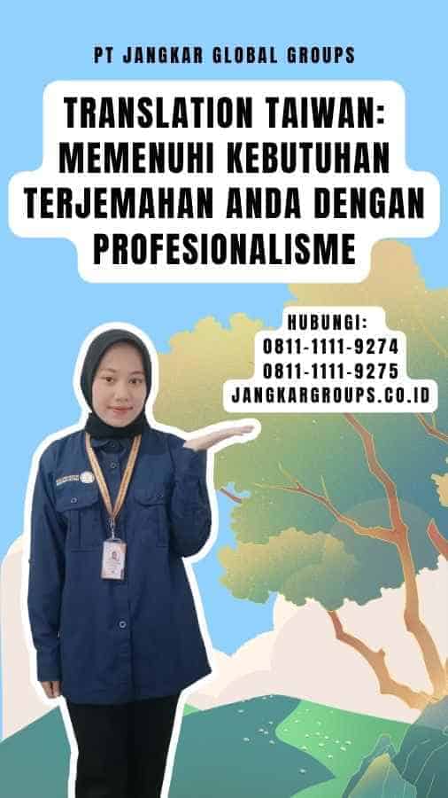Translation Taiwan Memenuhi Kebutuhan Terjemahan Anda dengan Profesionalisme