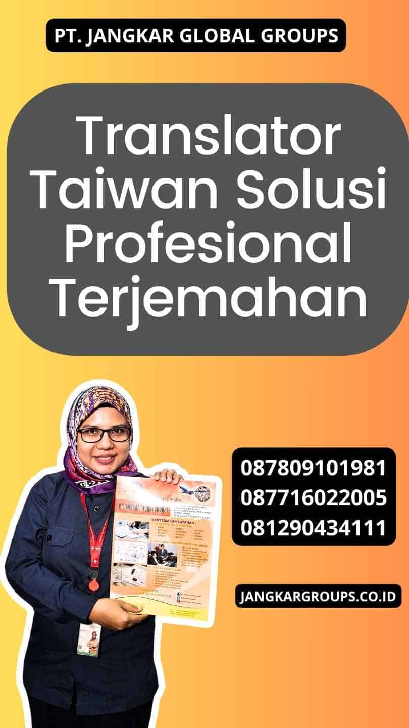 Translator Taiwan Solusi Profesional Terjemahan