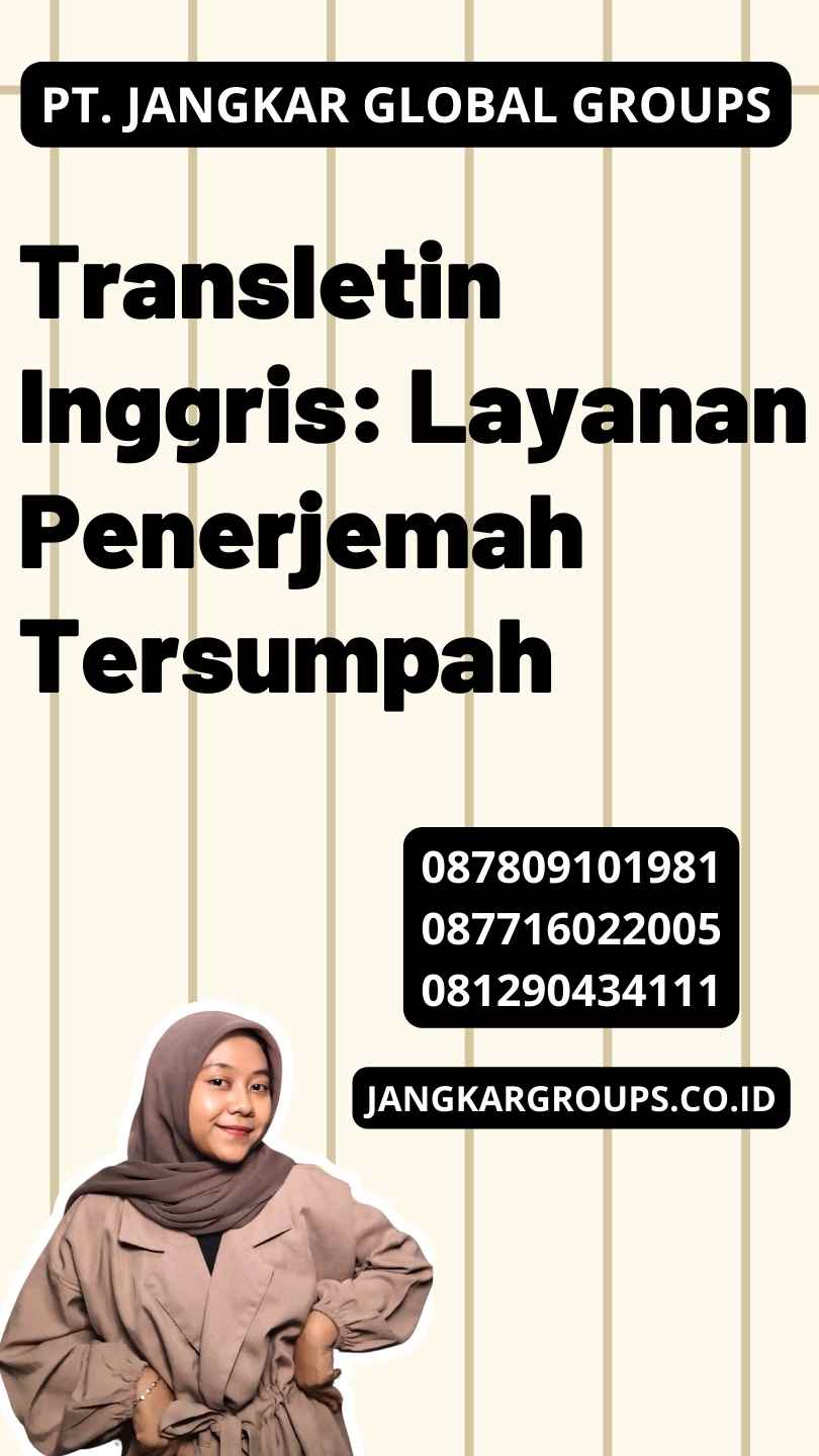 Transletin Inggris: Layanan Penerjemah Tersumpah