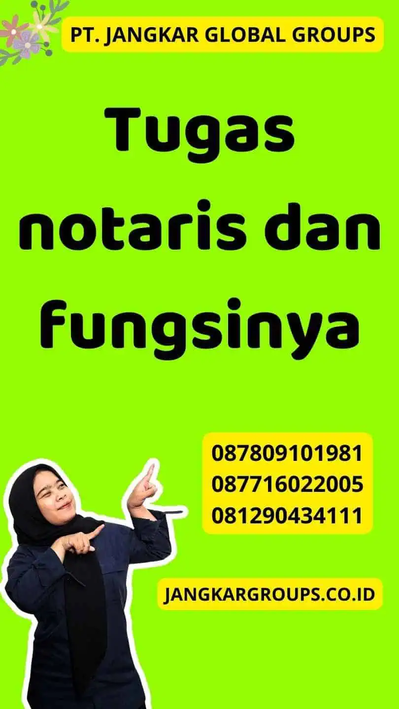 Tugas notaris dan fungsinya