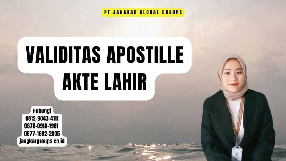 Validitas Apostille Akte Lahir