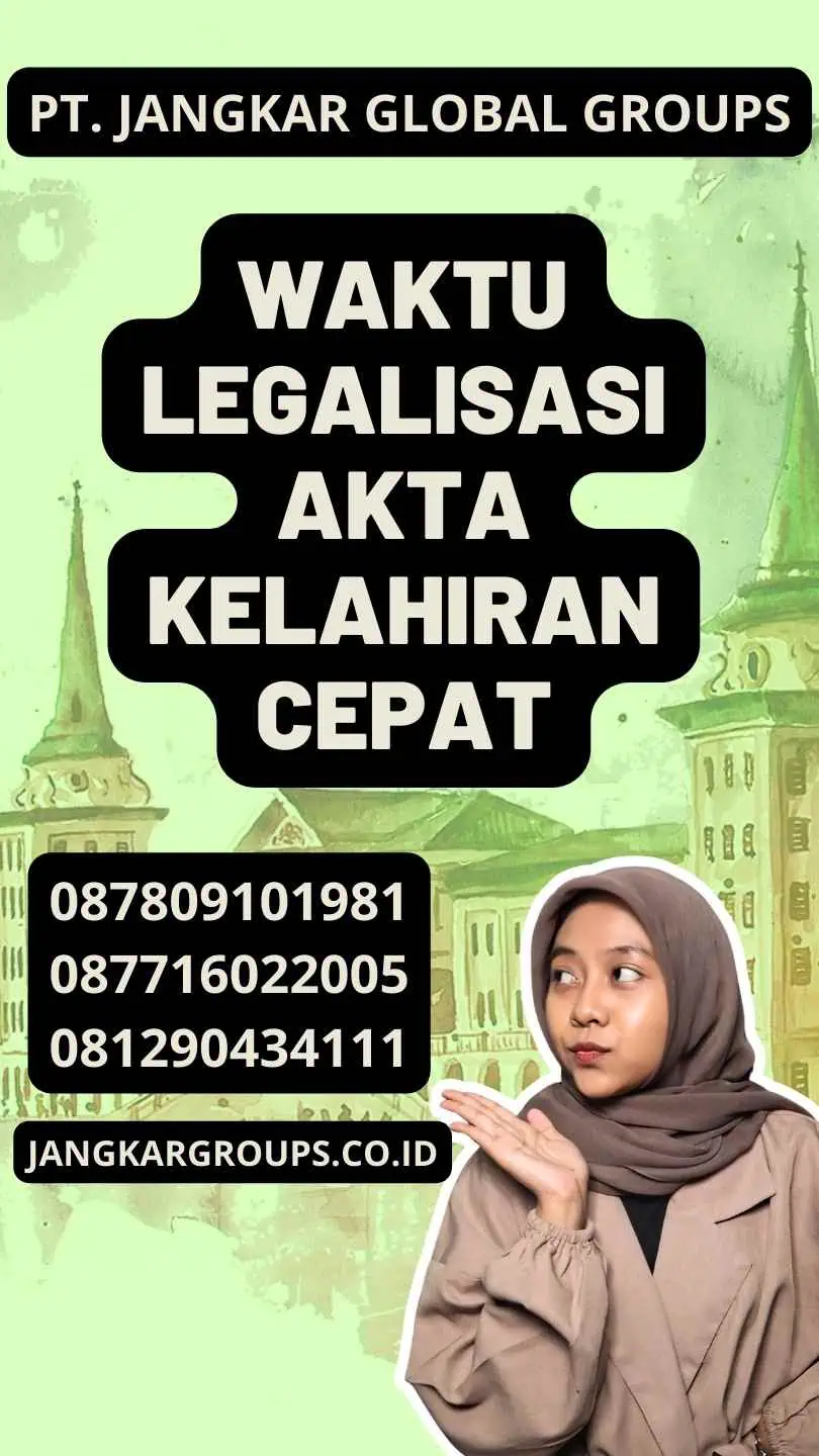 Waktu Legalisasi Akta Kelahiran Cepat