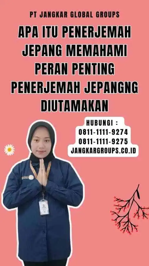 apa itu penerjemah jepang Memahami Peran Penting Penerjemah Jepang