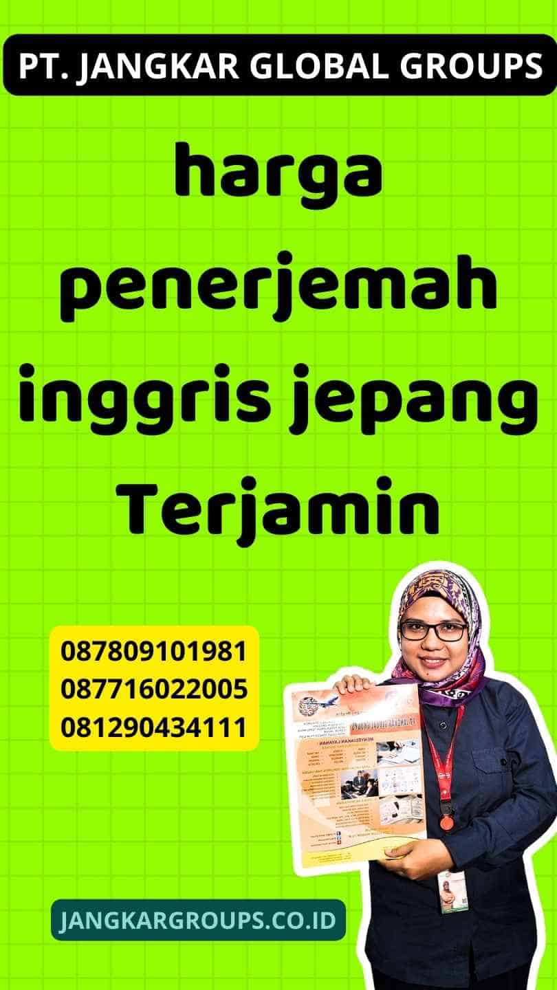 harga penerjemah inggris jepang Terjamin