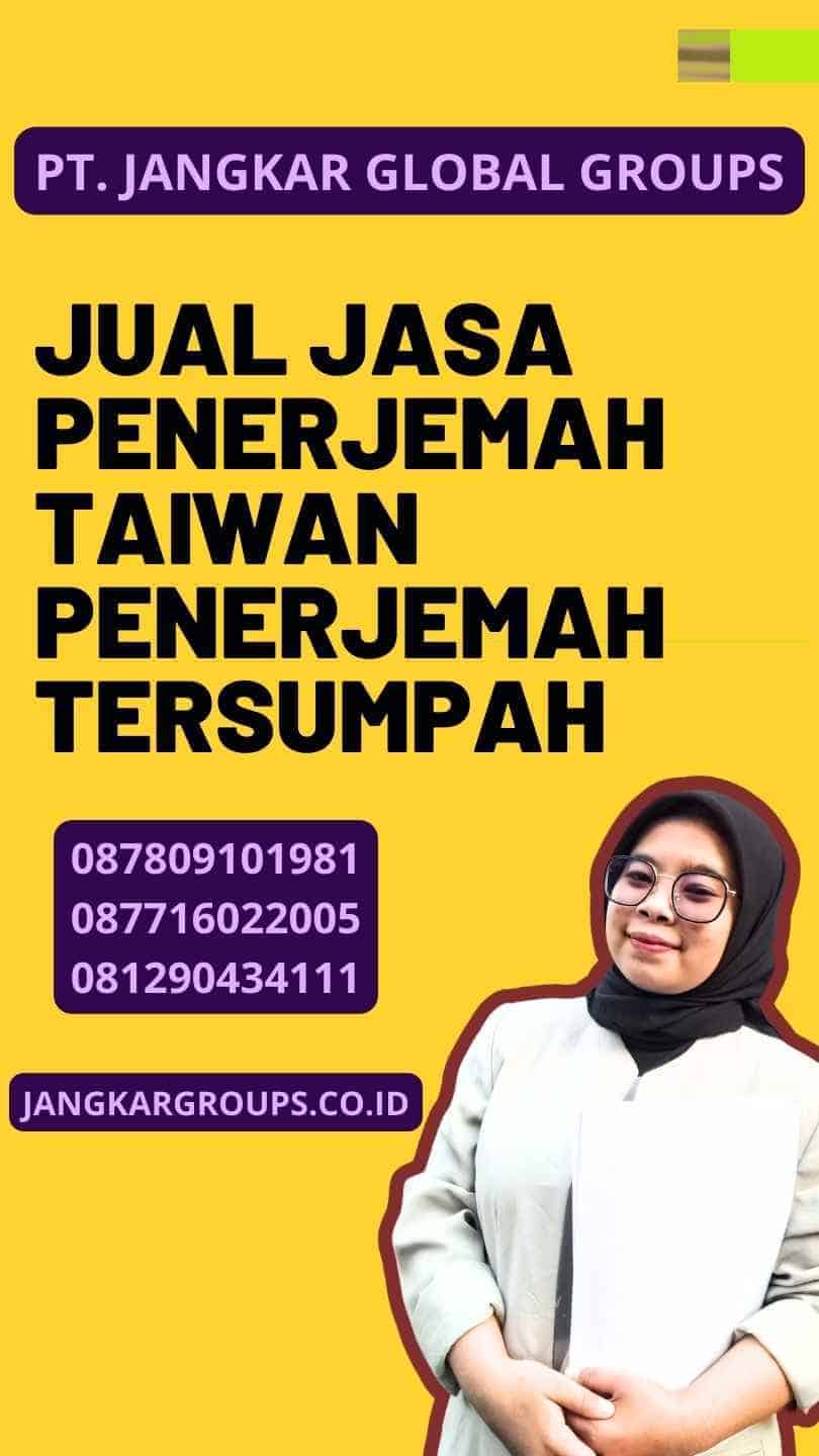 jual jasa penerjemah taiwan Penerjemah Tersumpah